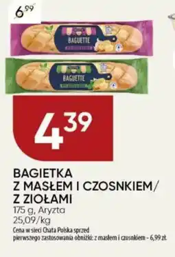 Chata Polska Bagietka z masłem i czosnkiem/ z ziołami Aryzta oferta