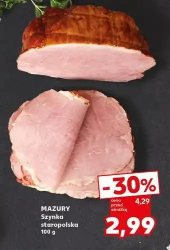 Kaufland Szynka staropolska Mazury Ełk oferta