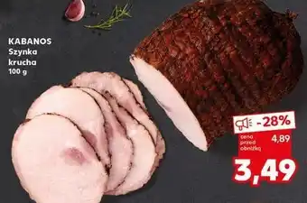 Kaufland Szynka krucha Kabanos oferta