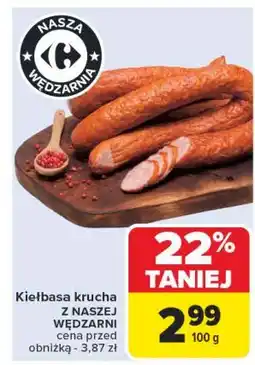 Carrefour Kiełbasa krucha Nasza Wędzarnia Carrefour oferta