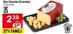 Delikatesy Centrum Ser Gouda Granlan oferta