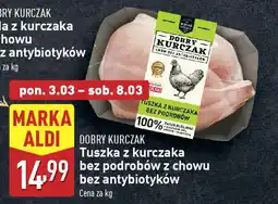 ALDI DOBRY KURCZAK Tuszka z kurczaka bez podrobów z chowu bez antybiotyków oferta