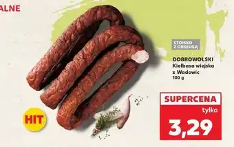 Kaufland Kiełbasa wiejska z wadowic Dobrowolscy oferta