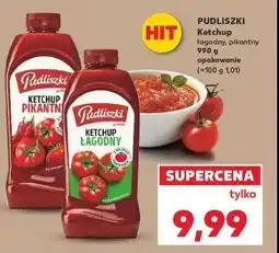 Kaufland Ketchup pikantny Pudliszki oferta