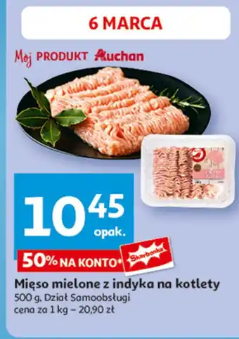 Auchan Mięso mielone z indyka na kotlety Auchan oferta