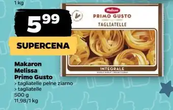 Netto Makaron tagliatelle Melissa Primo Gusto oferta