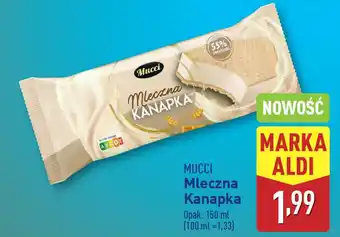 ALDI MUCCI Mleczna Kanapka oferta