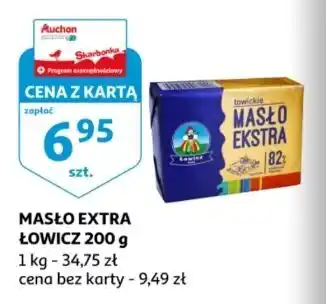 Auchan Masło ekstra 82% Łowicz 1906 Łowickie oferta