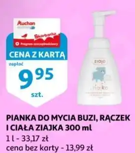 Auchan Pianka do mycia buzi rączek i ciała Ziaja Ziajka oferta