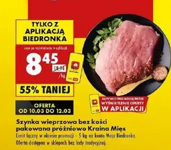 Biedronka Szynka wieprzowa bez kości pakowana próżniowo Kraina Mięs oferta