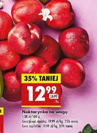 Biedronka Nektarynka na wagę oferta