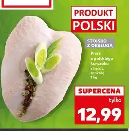 Kaufland Pierś z kurczaka z kością i ze skórą polska oferta