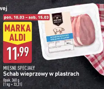 ALDI MIĘSNE SPECJAŁY Schab wieprzowy w plastrach oferta