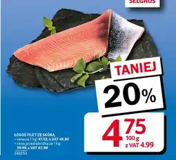 Selgros Łosoś filet ze skórą oferta