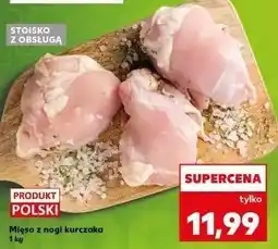 Kaufland Mięso z nogi kurczaka oferta