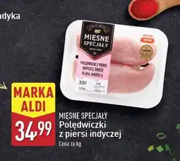 ALDI Polędwiczki z piersi indyka Mięsne Specjały Zawsze Świeże (Aldi) oferta