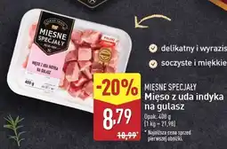 ALDI Mięso z uda indyka na gulasz Mięsne Specjały Zawsze Świeże (Aldi) oferta