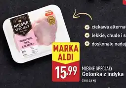 ALDI Golonka z indyka Mięsne Specjały Zawsze Świeże (Aldi) oferta