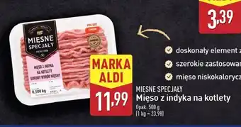 ALDI Mięso z indyka na kotlety Mięsne Specjały oferta