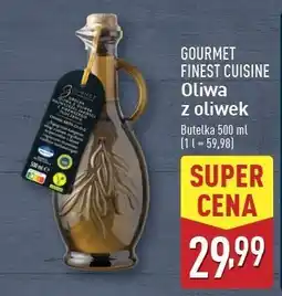 ALDI Oliwa z oliwek Gourmet Finest Cuisine oferta