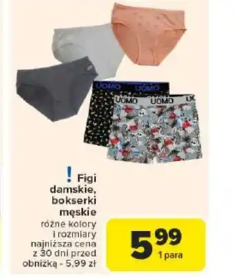 Carrefour Figi damskie, bokserki męskie oferta