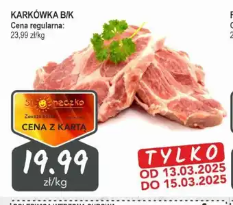 Słoneczko Karkówka B/K oferta