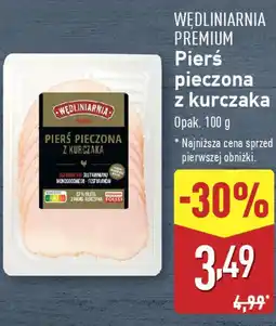 ALDI WĘDLINIARNIA PREMIUM Pierś pieczona z kurczaka oferta