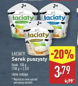 ALDI ŁACIATY Serek puszysty oferta