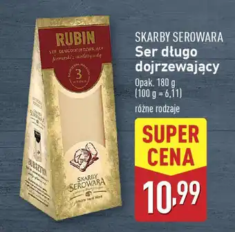 ALDI SKARBY SEROWARA Ser długo dojrzewający oferta