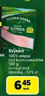 Carrefour Szynka 100% mięsa Dolina Dobra oferta