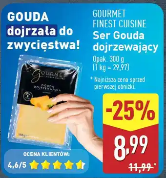 ALDI GOURMET FINEST CUISINE Ser Gouda dojrzewający oferta