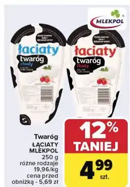 Carrefour Twaróg tłusty Łaciaty oferta