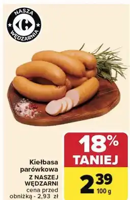 Carrefour Kiełbasa parówkowa Nasza Wędzarnia Carrefour oferta