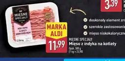 ALDI Mięso z indyka Mięsne Specjały oferta