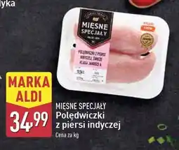 ALDI Polędwiczki z piersi indyka Mięsne Specjały Zawsze Świeże (Aldi) oferta