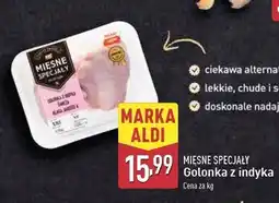 ALDI Golonka z indyka Mięsne Specjały Zawsze Świeże (Aldi) oferta