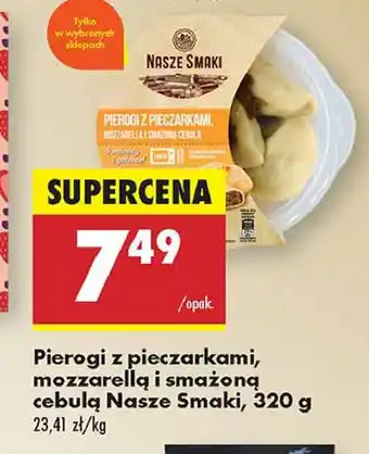 Biedronka Pierogi z pieczarkami, mozzarellą i smażoną cebulą Nasze Smaki oferta