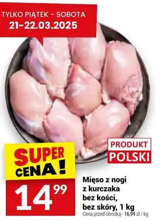 Twój Market Mięso z nogi z kurczaka bez kości oferta