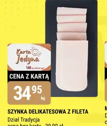 bi1 Szynka delikatesowa z fileta oferta