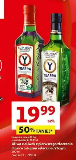 Auchan Oliwa z oliwek z pierwszego tłoczenia classico lub gran seleccion, Ybarra oferta