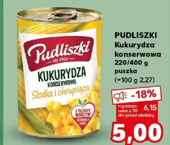 Kaufland Pudliszki Kukurydza konserwowa oferta