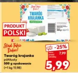 Kaufland Twaróg krajanka półtłusty K-Classic Stąd Takie Dobre! oferta