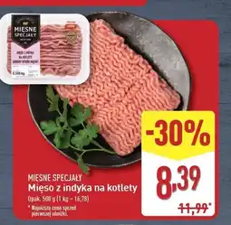 ALDI Mięso mielone z indyka Mięsne Specjały Zawsze Świeże (Aldi) oferta