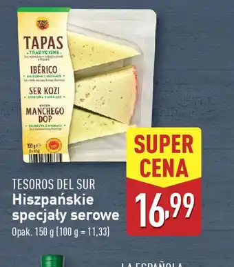 ALDI Tesoros del Sur Hiszpańskie specjały serowe oferta