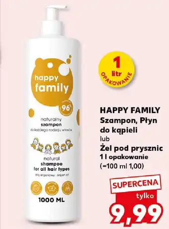 Kaufland HAPPY FAMILY Szampon, Płyn do kąpieli lub Żel pod prysznic oferta