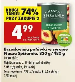 Biedronka Brzoskwinia połówki w syropie Nasza Spiżarnia 820 g 480 g oferta