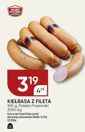 Chata Polska Kiełbasa z fileta 100g Polskie Przysmaki oferta