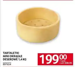 Selgros Tartaletki Mini Okrągłe Deserowe oferta