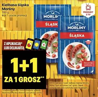 Delikatesy Centrum Kiełbasa Śląska Morliny (1+1) oferta