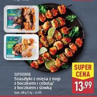 ALDI Szaszłyk z mięsa nogi kurczaka boczkiem i śliwką Superdrob oferta